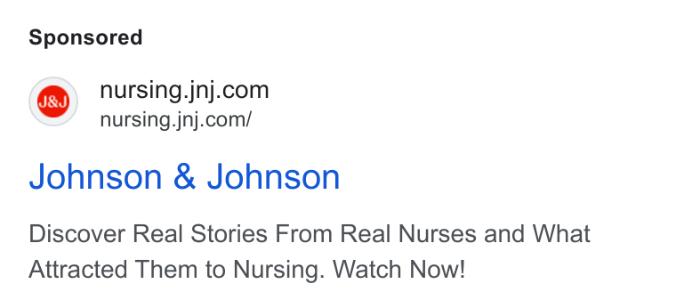 Johnson & Johnson ad on Google Ads: nursing.jnj.com/ Johnson & Johnson Discover Real Stories From Real Nurses and What Attracted Them to Nursing. Watch Now!