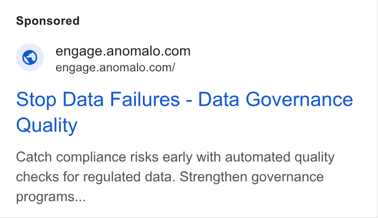 Anomalo ad on Google Ads: engage.anomalo.com/ Stop Data Failures - Data Governance Quality Catch compliance risks early with automated quality checks for regulated data. Strengthen governance programs...