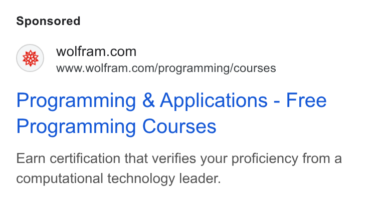 Wolfram ad on Google Ads: www.wolfram.com/programming/courses Programming & Applications - Free Programming Courses Earn certification that verifies your proficiency from a computational technology leader.