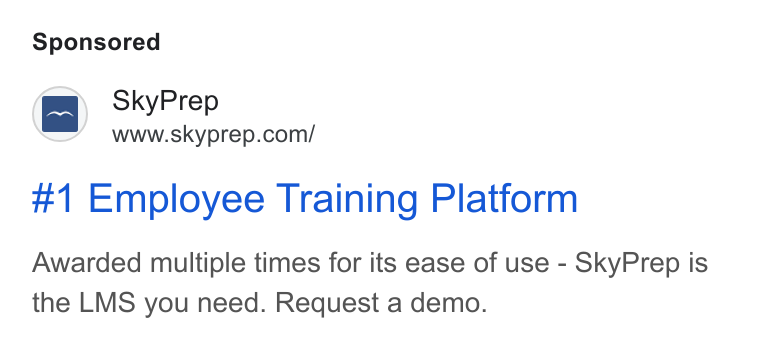 SkyPrep LMS ad on Google Ads: #1 Employee Training Platform Awarded multiple times for its ease of use - Sky Prep is the LMS you need. Request a demo.