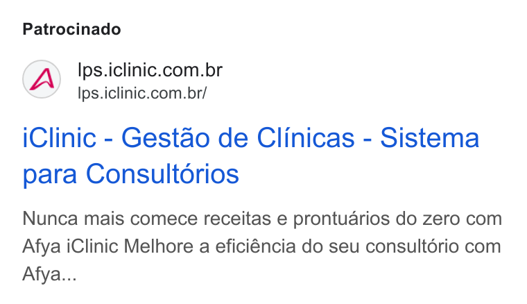 iClinic ad on Google Ads: Ips.iclinic.com.br/ i Clinic - Gestao de Clinicas - Sistema para Consultdrios Nunca mais comece receitas e prontuarios do zero com Afya i Clinic Melhore a eficiéncia do seu consultério com Afya...
