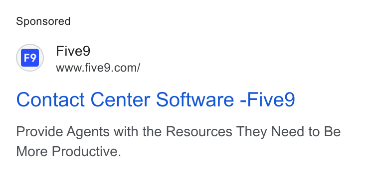 Five9 ad on Google Ads: Contact Center Software -Five9 Provide Agents with the Resources They Need to Be More Productive.