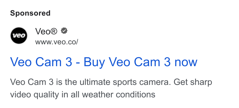 Veo Technologies ad on Google Ads: Veo® % WWW. Ve O. CO/ Veo Cam 3 - Buy Veo Cam 3 now Veo Cam 3 is the ultimate sports camera. Get sharp video quality in all weather conditions