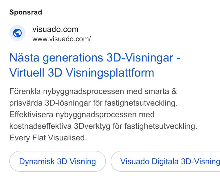 Visuado ad on Google Ads: www.visuado.com/ Nasta generations 3D-Visningar - Virtuell 3D Visningsplattform Férenkla nybyggnadsprocessen med smarta & prisvarda 3D-lésningar for fastighetsutveckling. Effektivisera nybyggnadsprocessen med kostnadseffektiva 3Dverktyg for fastighetsutveckling. Every Flat Visualised. Dynamisk 3D Visning } { Visuado Digitala 3D-Visning