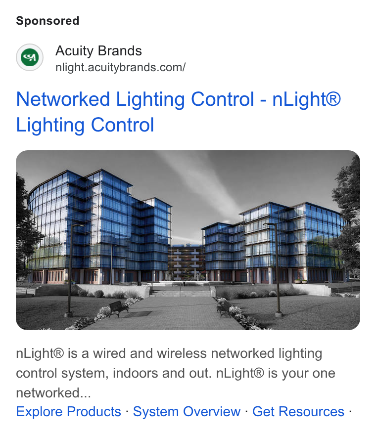 Acuity Brands ad on Google Ads: Networked Lighting Control - n Light® Lighting Control n Light® is a wired and wireless networked lighting control system, indoors and out. n Light® is your one networked... Explore Products - System Overview - Get Resources -