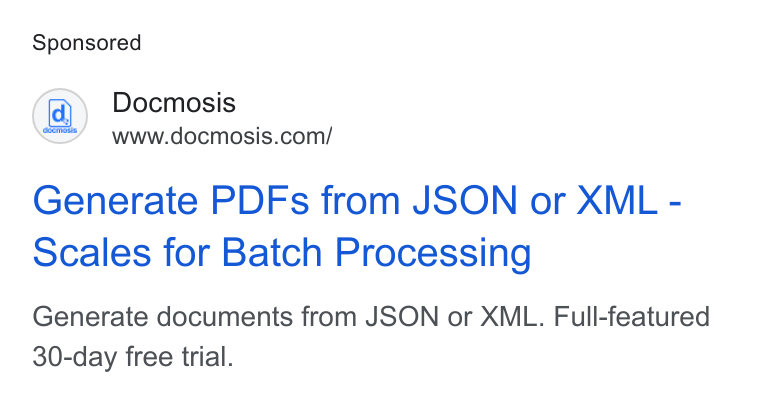 Docmosis ad on Google Ads: Generate PDFs from JSON or XML - scales for Batch Processing Generate documents from JSON or XML. Full-featured 30-day free trial.