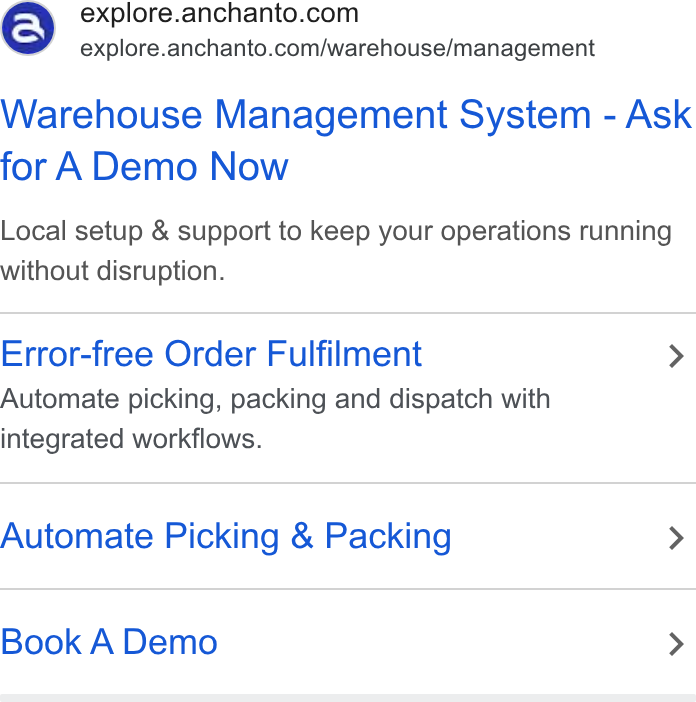 Anchanto ad on Google Ads: explore.anchanto.com/warehouse/management Warehouse Management System - Ask for A Demo Now Local setup & support to keep your operations running without disruption. Error-free Order Fulfilment > Automate picking, packing and dispatch with integrated workflows. Automate Picking & Packing > Book A Demo >