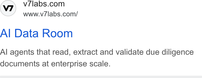 V7 ad on Google Ads: www.v/labs.com/ Al Data Room Al agents that read, extract and validate due diligence documents at enterprise scale.