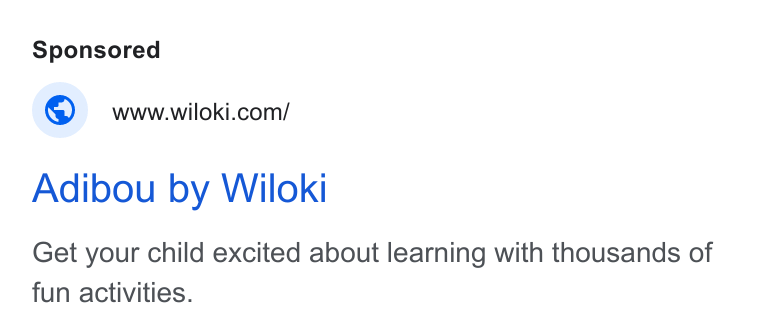WILOKI ad on Google Ads: Adibou by Wiloki Get your child excited about learning with thousands of fun activities.