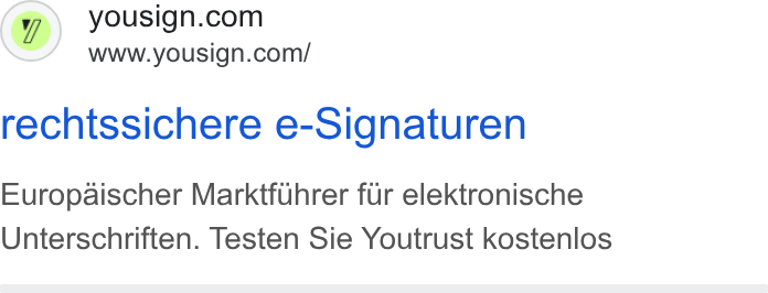 Yousign ad on Google Ads: www.yousign.com/ rechtssichere e-Signaturen Europaischer Marktfuhrer fur elektronische Unterschriften. Testen Sie Youtrust kostenlos