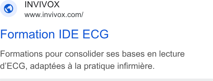INVIVOX ad on Google Ads: Formation IDE ECG Formations pour consolider ses bases en lecture d’ECG, adaptées a la pratique infirmiére.