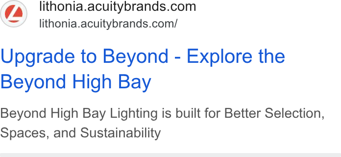 Acuity Brands ad on Google Ads: lithonia.acuitybrands.com/ Upgrade to Beyond - Explore the Beyond High Bay Beyond High Bay Lighting is built for Better Selection, Spaces, and Sustainability
