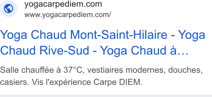Mindbody ad on Google Ads: Www.yogacarpediem.com/ Yoga Chaud Mont-Saint-Hilaire - Yoga Chaud Rive-Sud - Yoga Chaud a... Salle chauffée a 37°C, vestiaires modernes, douches, casiers. Vis l'expérience Carpe DIEM.