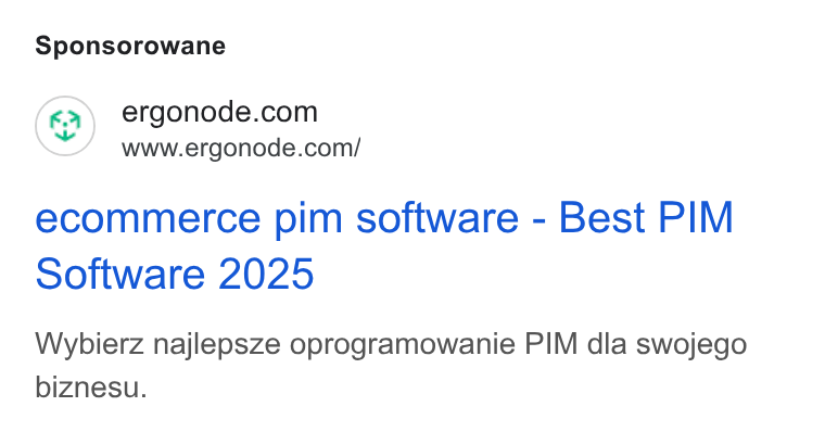 Ergonode PIM ad on Google Ads: www.ergonode.com/ ecommerce pim software - Best PIM Software 2025 Wybierz najlepsze oprogramowanie PIM dla swojego biznesu.