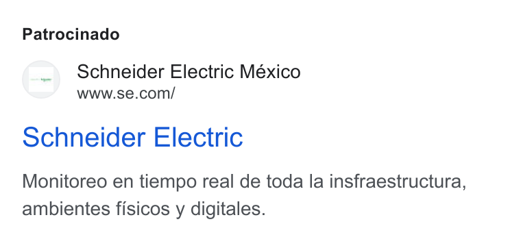 Schneider Electric ad on Google Ads: Patrocinado Schneider Electric Monitoreo en tiempo real de toda la insfraestructura, ambientes fisicos y digitales.