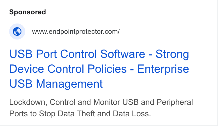Netwrix ad on Google Ads: USB Port Control Software - Strong Device Control Policies - Enterprise USB Management Lockdown, Control and Monitor USB and Peripheral Ports to Stop Data Theft and Data Loss.