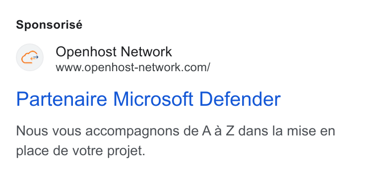 Openhost ad on Google Ads: Sponsorisé Partenaire Microsoft Defender Nous vous accompagnons de A a Z dans la mise en place de votre projet.