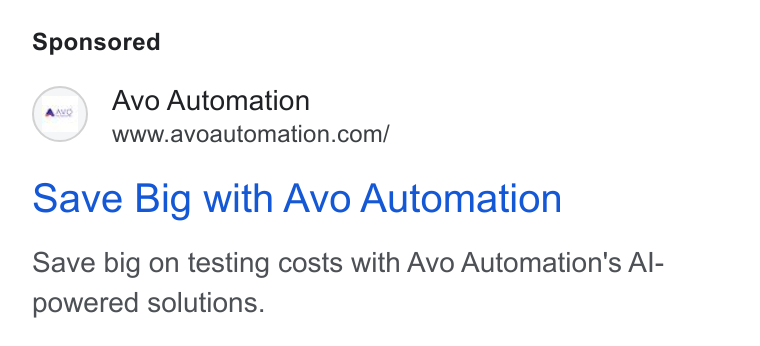Avo Automation ad on Google Ads: Save Big with Avo Automation Save big on testing costs with Avo Automation's Al- powered solutions.