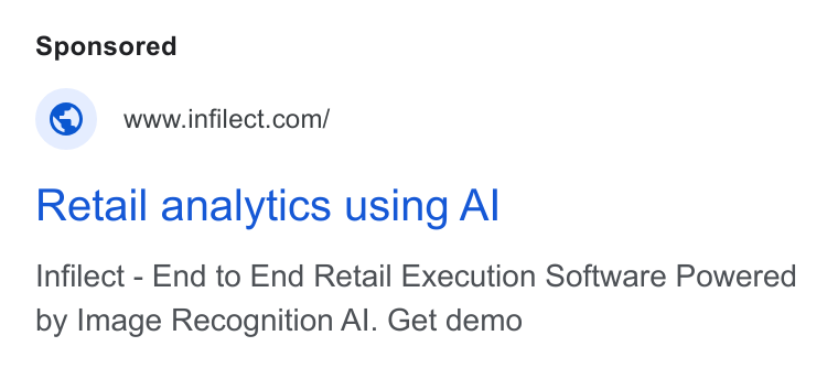 Infilect ad on Google Ads: Retail analytics using Al Infilect - End to End Retail Execution Software Powered by Image Recognition Al. Get demo
