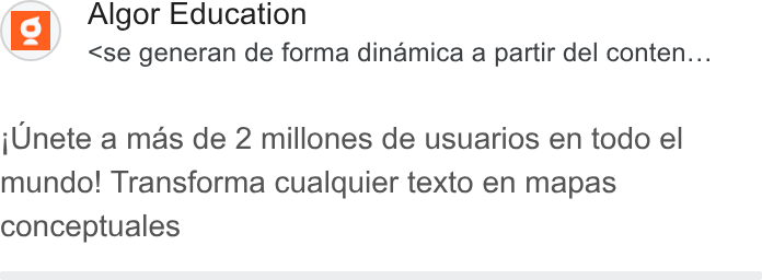 Algor ad on Google Ads: (9} Algor Education <se generan de forma dinamica a partir del conten... i Unete a mas de 2 millones de usuarios en todo el mundo! Transforma cualquier texto en mapas conceptuales