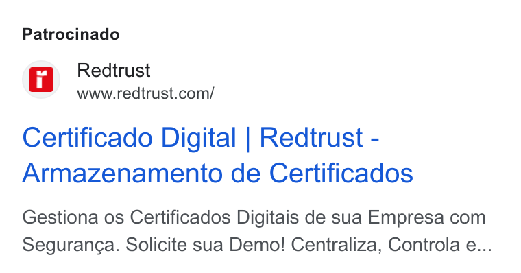 Redtrust ad on Google Ads: Patrocinado Certificado Digital | Redtrust - Armazenamento de Certificados Gestiona os Certificados Digitais de sua Empresa com Seguranga. Solicite sua Demo! Centraliza, Controla e...