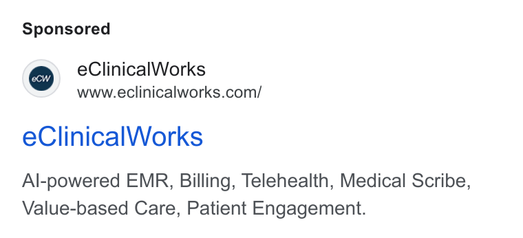 eClinicalWorks ad on Google Ads: e Clinical Works Al-powered EMR, Billing, Telehealth, Medical Scribe, Value-based Care, Patient Engagement.