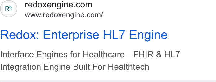 Redox ad on Google Ads: www.redoxengine.com/ Redox: Enterprise HL/ Engine Interface Engines for Healthcare—FHIR & HL7 Integration Engine Built For Healthtech
