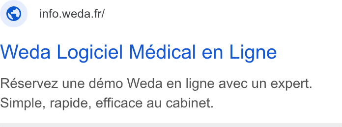 Weda ad on Google Ads: © info.weda. fr/ Weda Logiciel Medical en Ligne Reservez une demo Weda en ligne avec un expert. Simple, rapide, efficace au cabinet.