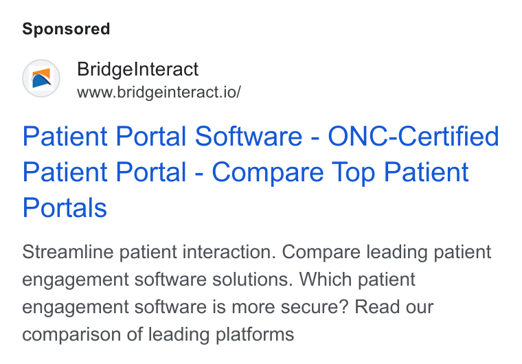 Bridge ad on Google Ads: Bridgelnteract www.bridgeinteract.io/ Patient Portal Software - ONC-Certified Patient Portal - Compare Top Patient Portals Streamline patient interaction. Compare leading patient engagement software solutions. Which patient engagement software is more secure? Read our comparison of leading platforms