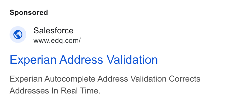 Experian Data Quality ad on Google Ads: Experian Address Validation Experian Autocomplete Address Validation Corrects Addresses In Real Time.