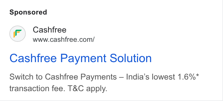 Cashfree Payments ad on Google Ads: Cashfree Payment Solution Switch to Cashfree Payments — India’s lowest 1.6%* transaction fee. T& C apply.
