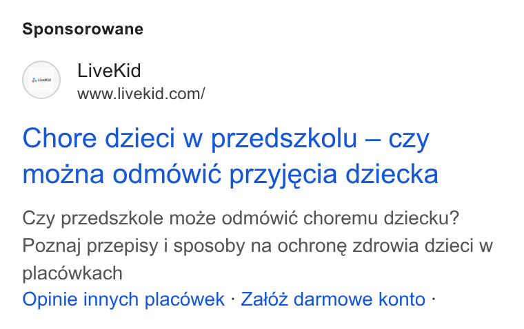 LiveKid ad on Google Ads: Sponsorowane Chore dzieci w przedszkolu — czy mozna odmowic przyjecia dziecka Czy przedszkole moze odmoéwié choremu dziecku? Poznaj przepisy i sposoby na ochrone zdrowia dzieci w placéwkach Opinie innych placéwek - Zat6éz darmowe konto -