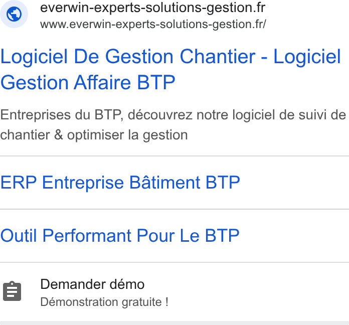 Everwin ad on Google Ads: Logiciel De Gestion Chantier - Logiciel Gestion Affaire BTP Entreprises du BTP, découvrez notre logiciel de suivi de chantier & optimiser la gestion ERP Entreprise Batiment BTP Outil Performant Pour Le BTP Demander démo Démonstration gratuite !