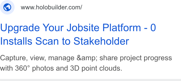 FARO Building Insights ad on Google Ads: Upgrade Your Jobsite Platform - 0 Installs Scan to Stakeholder Capture, view, manage &amp; share project progress with 360° photos and 3D point clouds.