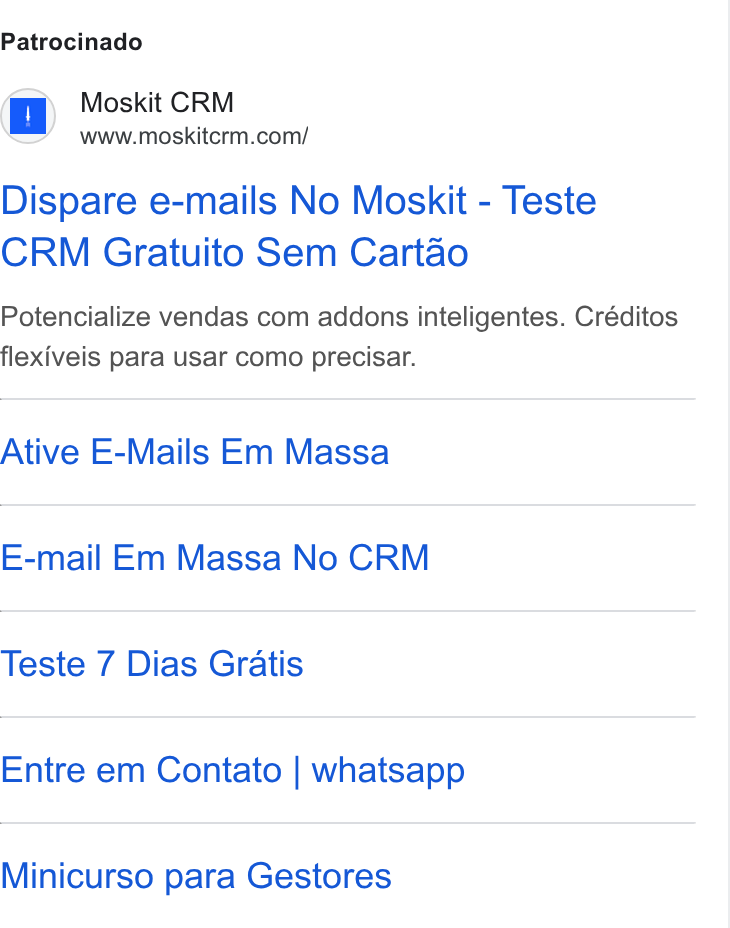 Moskit CRM ad on Google Ads: Patrocinado Dispare e-mails No Moskit - Teste CRM Gratuito Sem Cartao Potencialize vendas com addons inteligentes. Créditos flexiveis para usar como precisar. Ative E-Mails Em Massa E-mail Em Massa No CRM Teste 7 Dias Gratis Entre em Contato | whatsapp Minicurso para Gestores