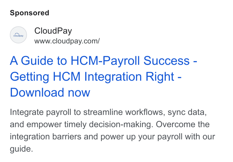 CloudPay ad on Google Ads: A Guide to HCM-Payroll Success - Getting HCM Integration Right - Download now Integrate payroll to streamline workflows, sync data, and empower timely decision-making. Overcome the integration barriers and power up your payroll with our guide.