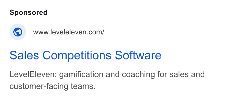 LevelEleven ad on Google Ads: Sales Competitions Software Level Eleven: gamification and coaching for sales and customer-facing teams.