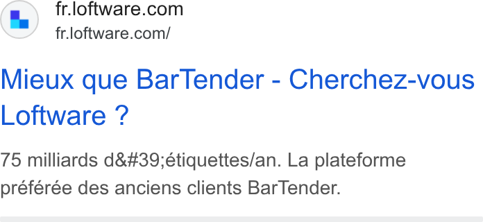 Loftware ad on Google Ads: fr.loftware.com/ Mieux que Bar Tender - Cherchez-vous Loftware ? 75 milliards d'étiquettes/an. La plateforme preferée des anciens clients Bar Tender.
