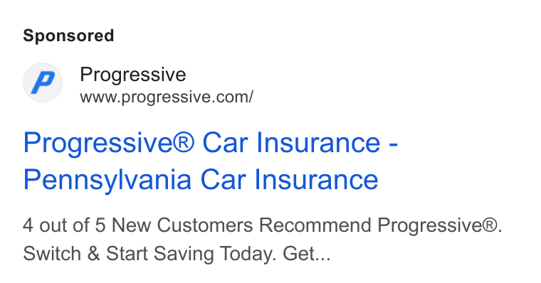 Progressive ad on Google Ads: Progressive® Car Insurance - Pennsylvania Car Insurance 4 out of 5 New Customers Recommend Progressive®. Switch & Start Saving Today. Get...