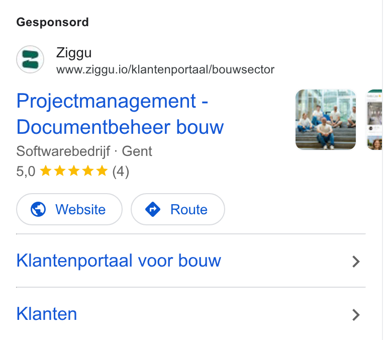 Ziggu ad on Google Ads: Gesponsord Ziggu www.ziggu.io/klantenportaal/bouwsector Projectmanagement - Documentbeheer bouw Softwarebedrijf - Gent 5,0 tee te ke ke (4) Klantenportaal voor bouw > Klanten >