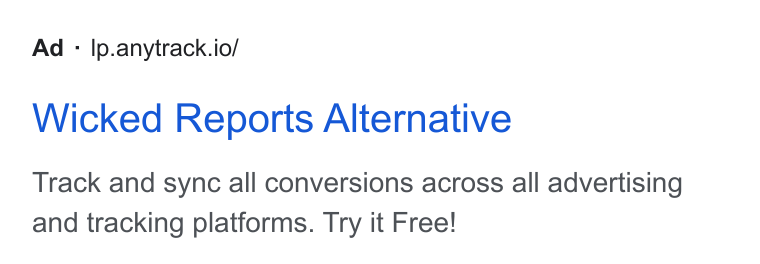 AnyTrack.io ad on Google Ads: Ad : Ip.anytrack.io/ Wicked Reports Alternative Track and sync all conversions across all advertising and tracking platforms. Try it Free!