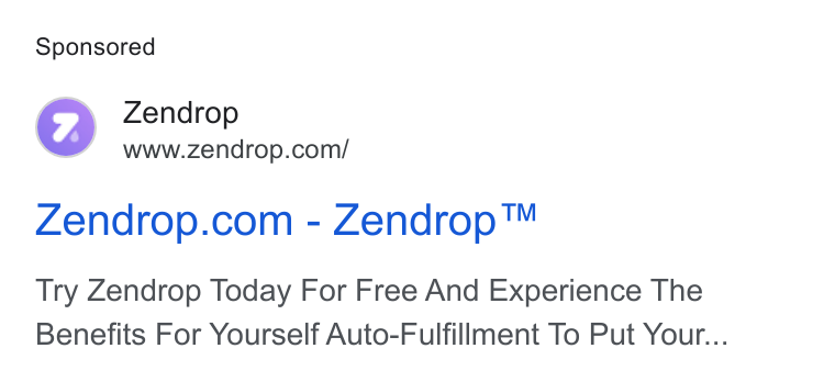 Zendrop ad on Google Ads: Zendrop.com - Zendrop™ Try Zendrop Today For Free And Experience The Benefits For Yourself Auto-Fulfillment To Put Your...