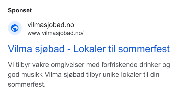 Tripleseat ad on Google Ads: www.vilmasjobad.no/ Vilma sj@bad - Lokaler til sommerfest Vi tilbyr vakre omgivelser med forfriskende drinker og god musikk Vilma sj@bad tilbyr unike lokaler til din sommerfest.