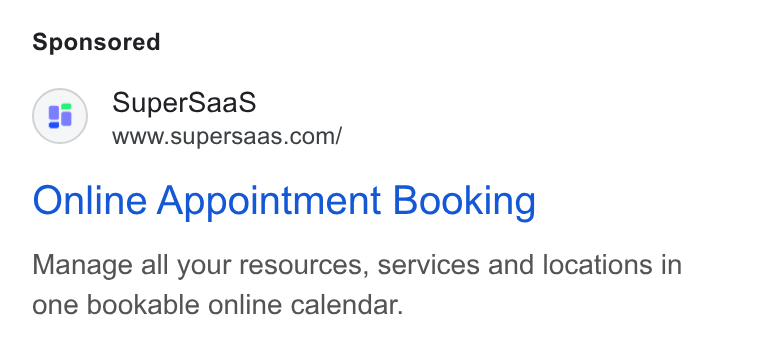 SuperSaaS ad on Google Ads: Online Appointment Booking Manage all your resources, services and locations in one bookable online calendar.