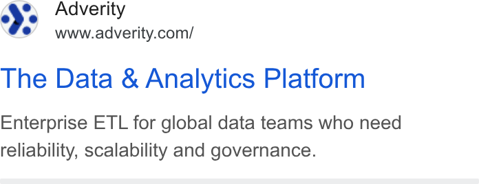 Adverity ad on Google Ads: The Data & Analytics Platform Enterprise ETL for global data teams who need reliability, scalability and governance.