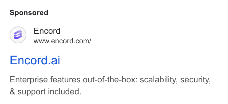 Encord ad on Google Ads: Encord.al Enterprise features out-of-the-box: scalability, security, & support included.