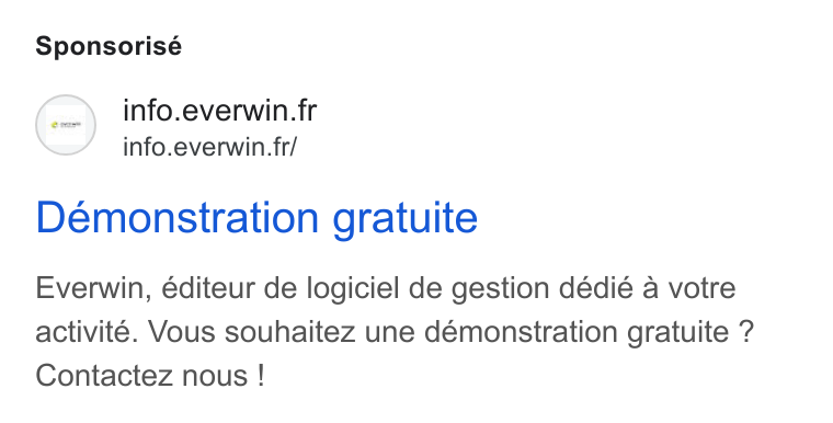 Everwin ad on Google Ads: info.everwin.fr/ Demonstration gratuite Everwin, éditeur de logiciel de gestion dédié a votre activité. Vous souhaitez une démonstration gratuite ? Contactez nous !