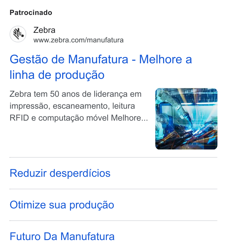 Zebra Technologies ad on Google Ads: Patrocinado Gestao de Manufatura - Melhore a linha de produgao Zebra tem 50 anos de lideranca em impressao, escaneamento, leitura RFID e computagao movel Melhore... Reduzir desperdicios Otimize sua produ¢ao Futuro Da Manufatura