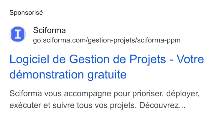 Sciforma ad on Google Ads: Sponsorisé Logiciel de Gestion de Projets - Votre demonstration gratuite Sciforma vous accompagne pour prioriser, déployer, exécuter et suivre tous vos projets. Découvrez...