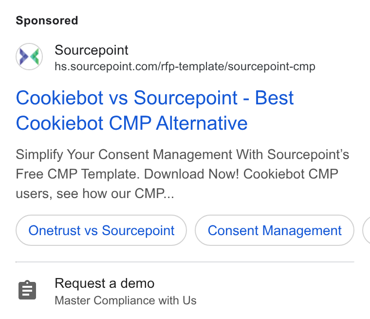 Sourcepoint ad on Google Ads: Cookiebot vs Sourcepoint - Best Cookiebot CMP Alternative Simplify Your Consent Management With Sourcepoint’s Free CMP Template. Download Now! Cookiebot CMP users, see how our CMP... Onetrust vs Sourcepoint Consent Management ( Request a demo Master Compliance with Us